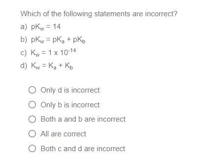 Solved Which of the following statements are incorrect? a) | Chegg.com