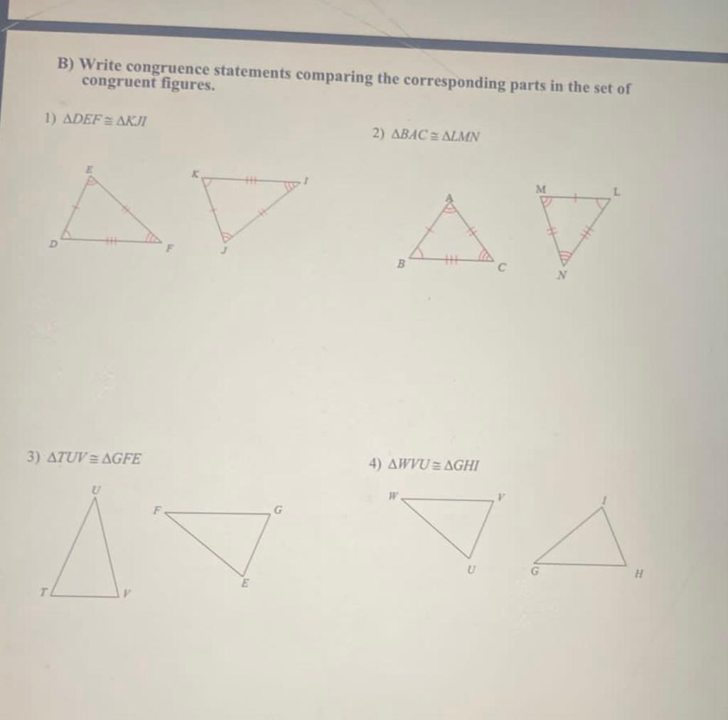 Solved B) Write congruence statements comparing the | Chegg.com