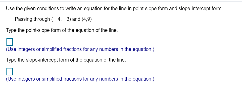 point slope form simplified
Solved: Use The Given Conditions To Write An Equation For ... point slope form simplified
Solved: Use The Given Conditions To Write An Equation For ...