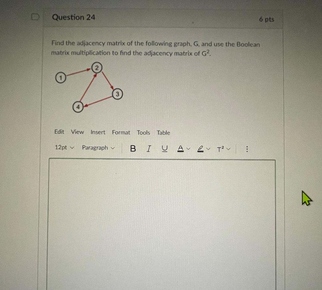 Solved U Question 24 6 Pts Find The Adjacency Matrix Of The Chegg Com   Phpf3sUvz