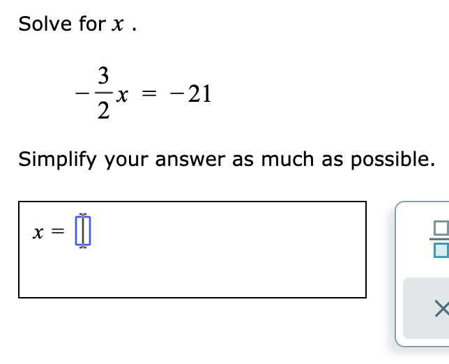 Solved Solve for x . 3 X -21 2 Simplify your answer as much | Chegg.com