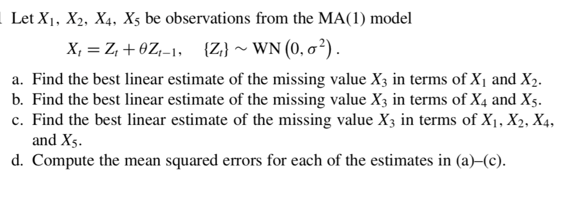 Solved 1 Let X1 X2 X4 X5 Be Observations From The MA 1 Chegg