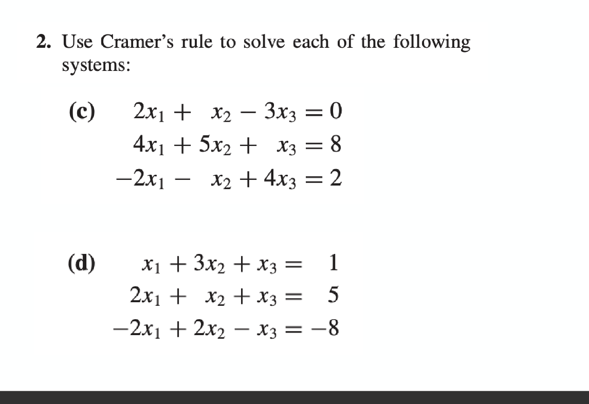 Solved 2. Use Cramer's rule to solve each of the following | Chegg.com