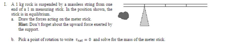 Solved I. A 1 kg rock is suspended by a massless string from | Chegg.com