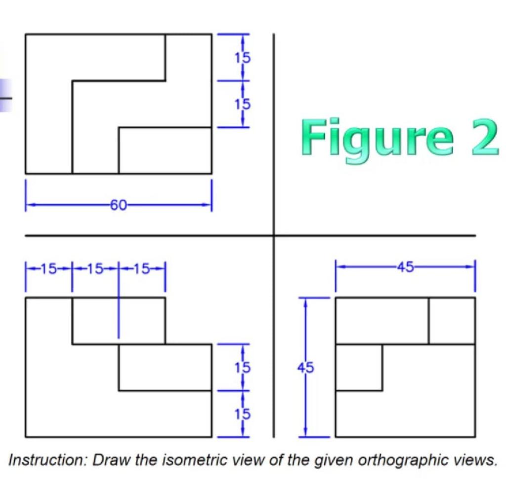 Solved Instruction: Draw the isometric view of the given | Chegg.com