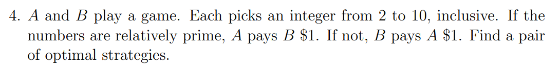 Solved 4. A And B Play A Game. Each Picks An Integer From 2 | Chegg.com