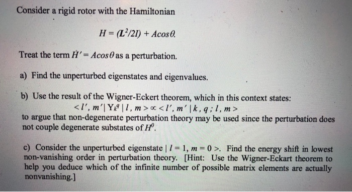 Consider a rigid rotor with the Hamiltonian H = (L? | Chegg.com