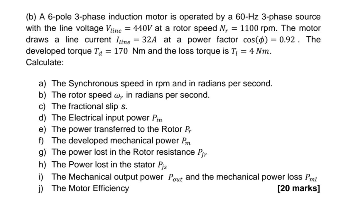 Solved = = (b) A 6-pole 3-phase induction motor is operated | Chegg.com