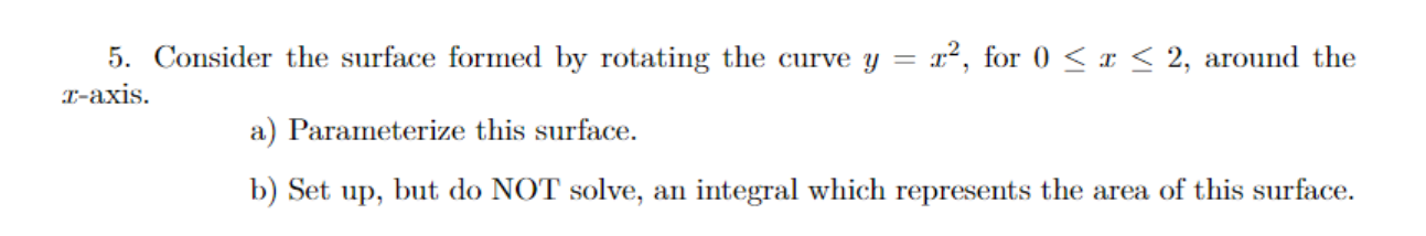 Solved 5. Consider The Surface Formed By Rotating The Curve | Chegg.com