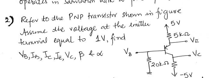 Solved 5V .5k operates 2) Refer to the PNP transistor shown | Chegg.com