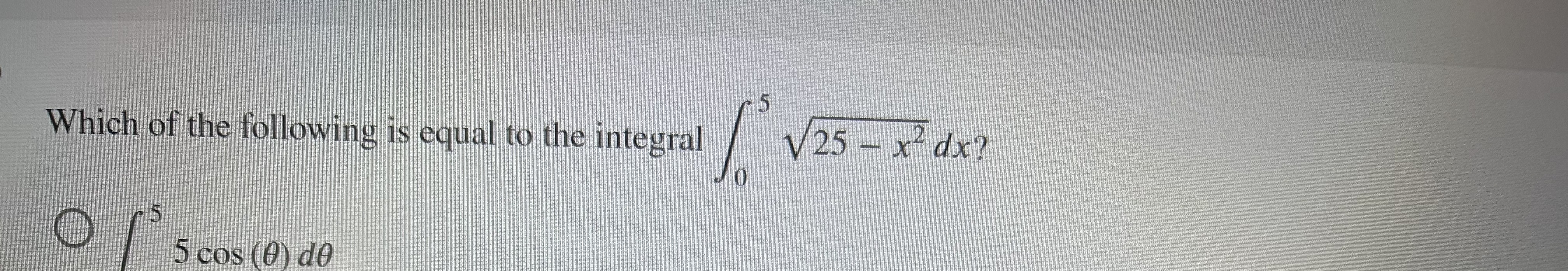 Solved Which of the following is equal to the integral | Chegg.com