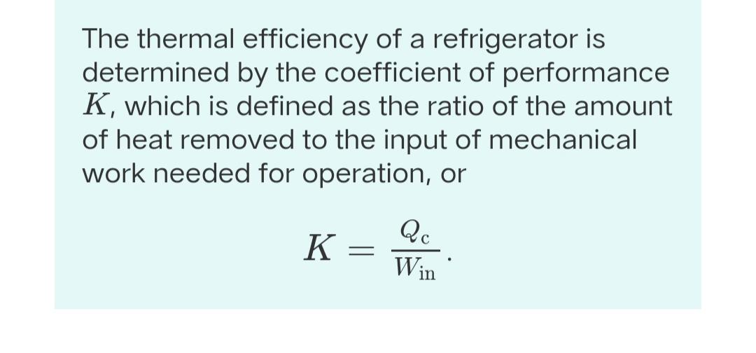 Solved The thermal efficiency of a refrigerator is