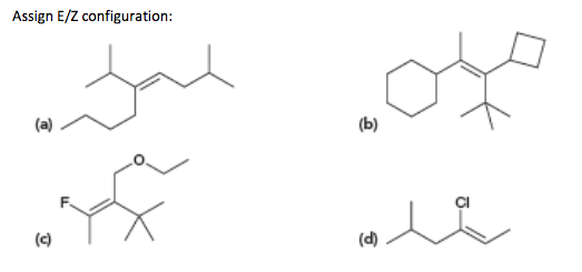 Solved Assign E/Z configuration: 역 (3) (b) (다 (d) | Chegg.com