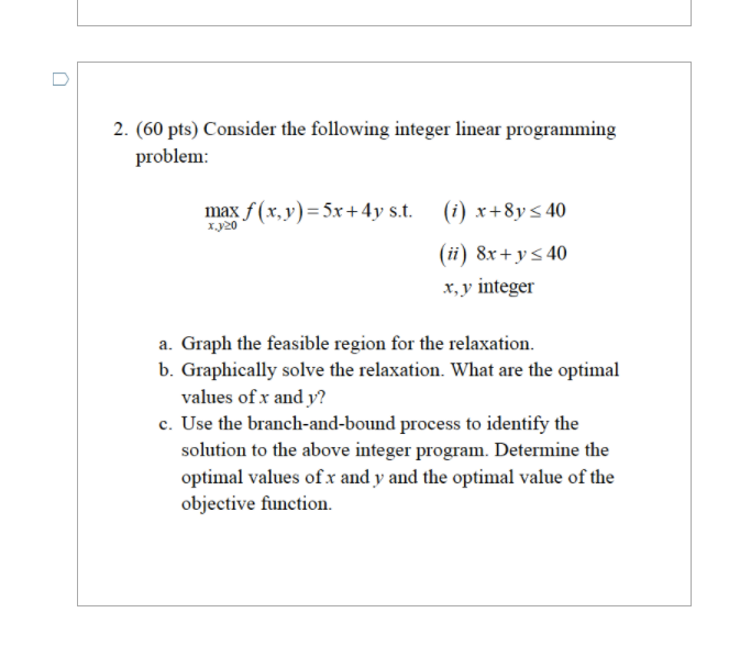 Solved 2. (60 pts) Consider the following integer linear | Chegg.com