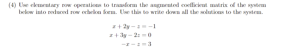 Solved 4) Use elementary row operations to transform the | Chegg.com