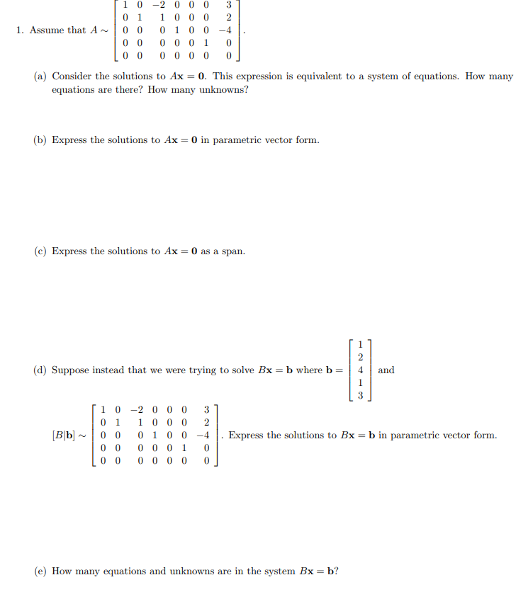 Solved 1. Assume that A 1 0 -2 000 3 0 1 1000 2 0100 -4 (a) | Chegg.com