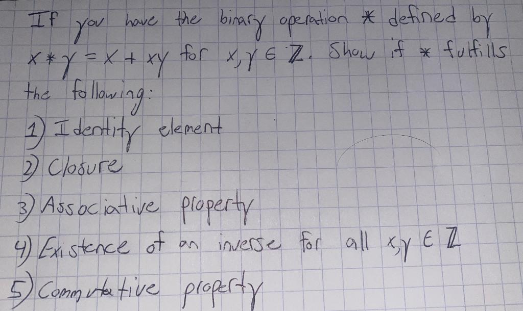 Solved If You Have The Binary Operation Defined By X* Y = X | Chegg.com