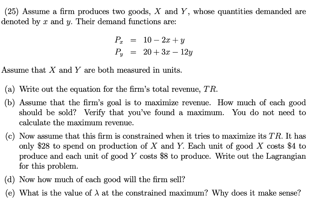 Solved (25) Assume A Firm Produces Two Goods, X And Y, Whose | Chegg.com