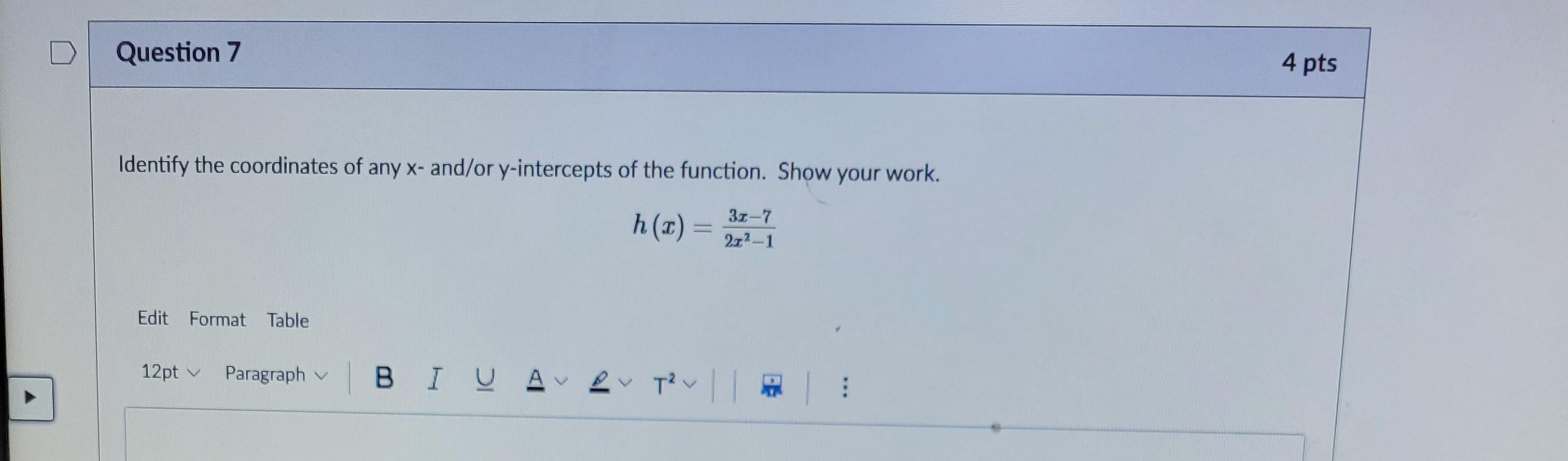 Solved Question 7 4 pts Identify the coordinates of any x- | Chegg.com