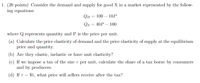 Solved (20 points) Consider the demand and supply for good X | Chegg.com