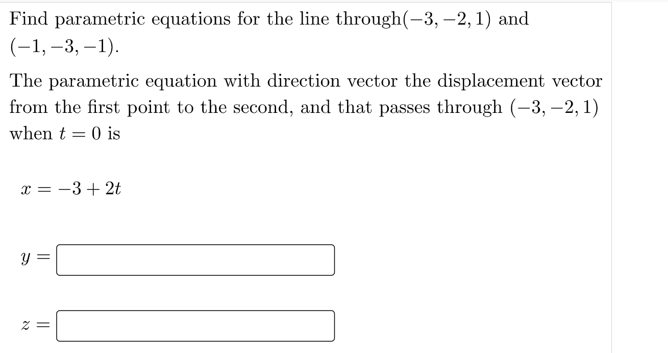 Find Parametric Equations For The Line Through