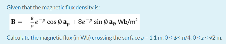 Solved Given that the magnetic flux density is: 8 B fe-P | Chegg.com