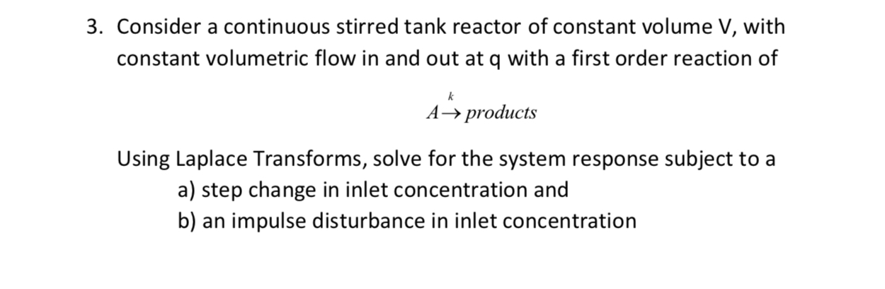 Solved Consider a continuous stirred tank reactor of | Chegg.com