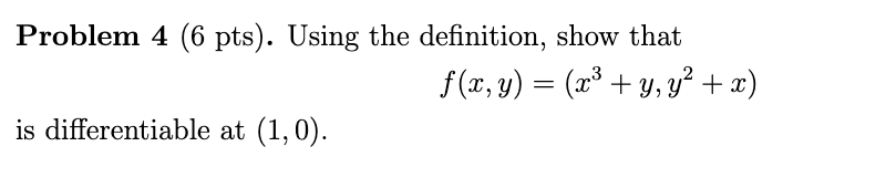 Solved Problem 4 (6 pts). Using the definition, show that | Chegg.com