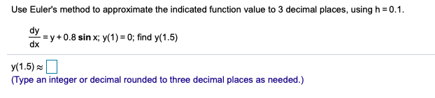 Solved Use Euler's method to approximate the indicated | Chegg.com