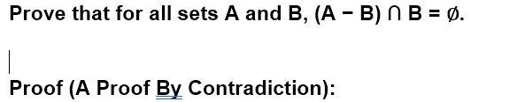 Solved Prove that for all sets A and B, (A - B) N B = 0. | Chegg.com