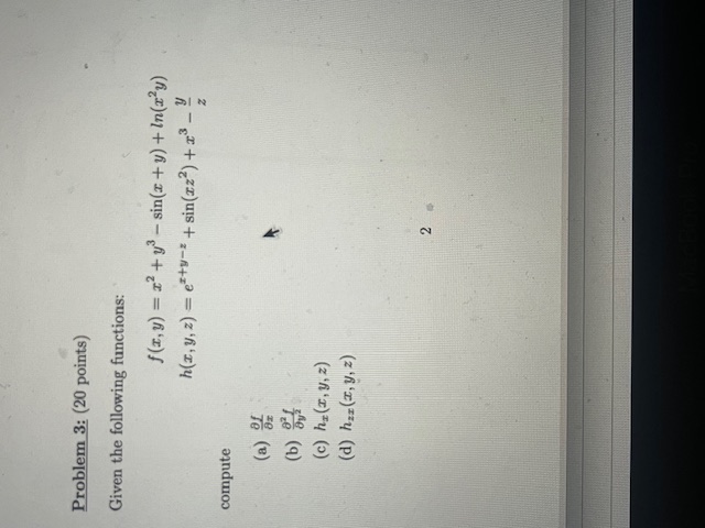 Given the following functions: \[ \begin{aligned} f(x, y) & =x^{2}+y^{3}-\sin (x+y)+\ln \left(x^{2} y\right) \\ h(x, y, z) &