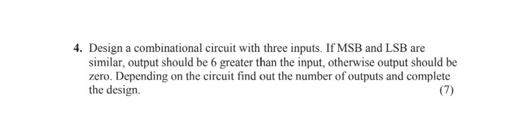 Solved 4. Design a combinational circuit with three inputs. | Chegg.com