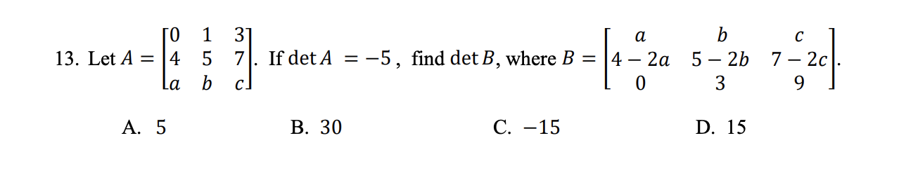 Solved To 13. Let A = 4 La 1 5 b 3] I a b 7). If det A = -5, | Chegg.com