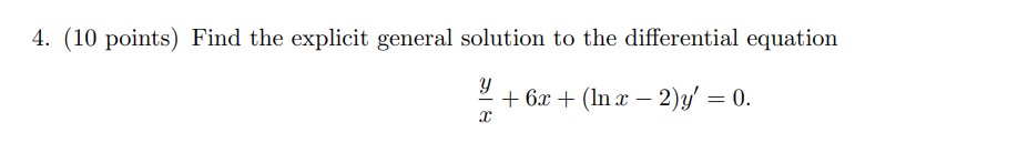 Solved 4. (10 points) Find the explicit general solution to | Chegg.com