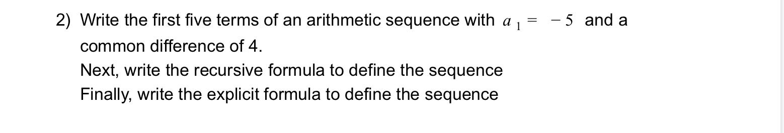 Solved – 5 and a 2) Write the first five terms of an | Chegg.com