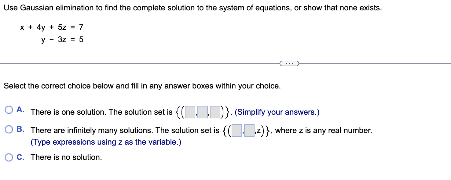 Solved Use Gaussian Elimination To Find The Complete