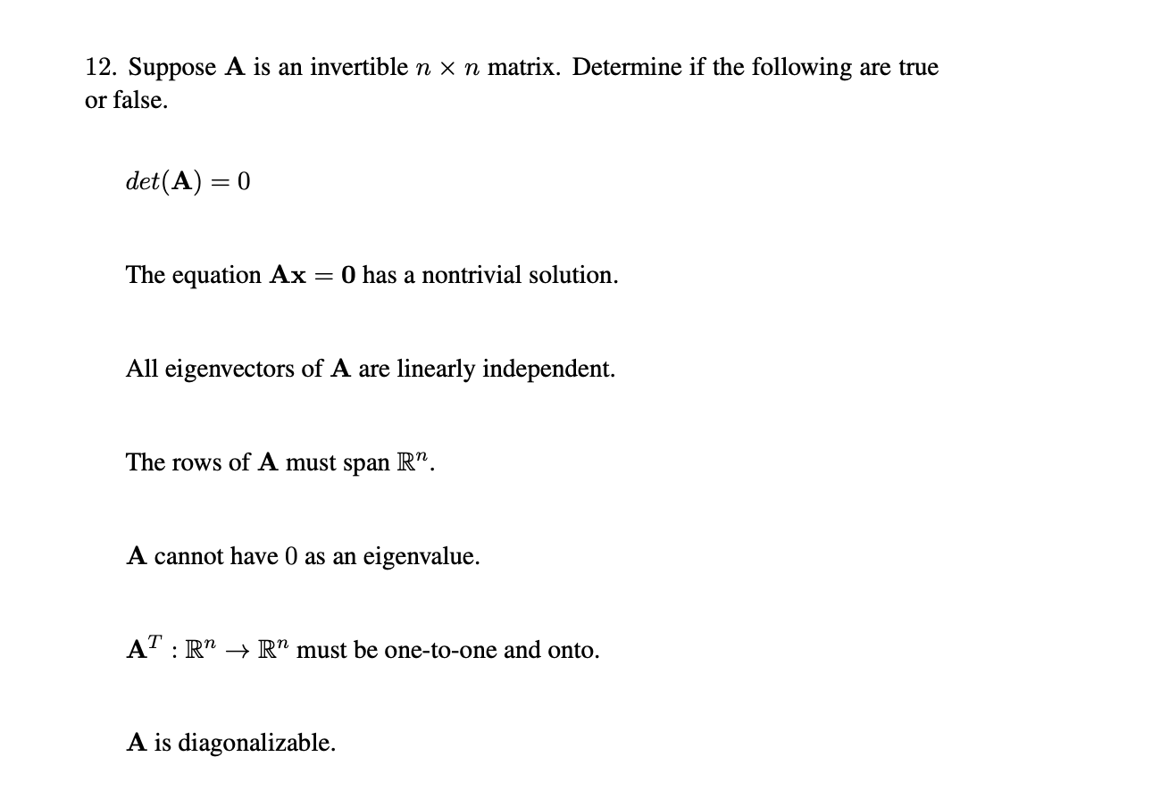 Solved 12. Suppose A Is An Invertible N X N Matrix. | Chegg.com