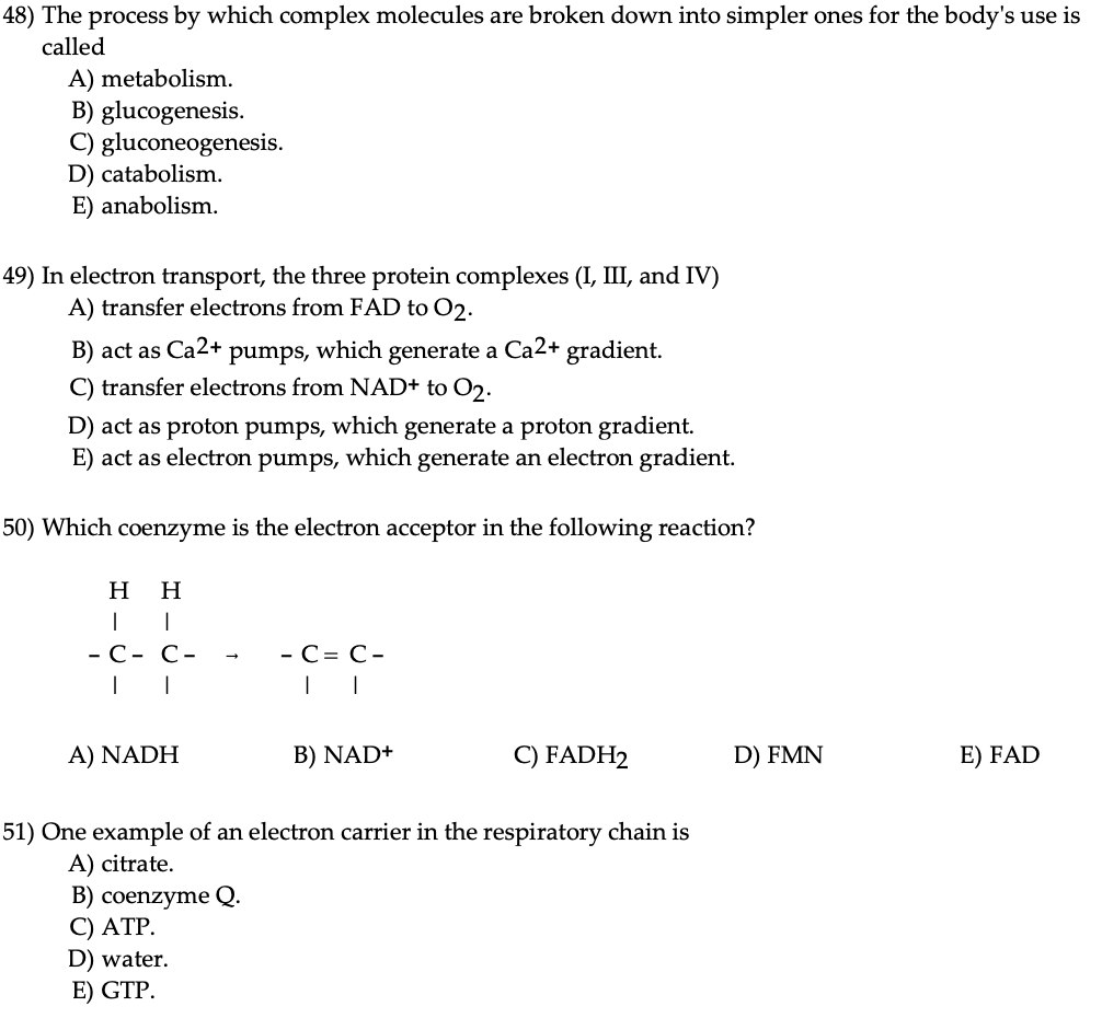 Solved 48) The process by which complex molecules are broken