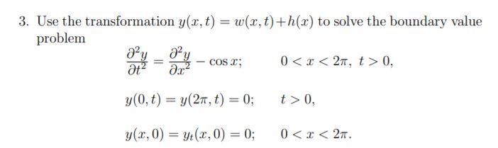 Solved 3 Use The Transformation Y X T W X T H 2 T Chegg Com