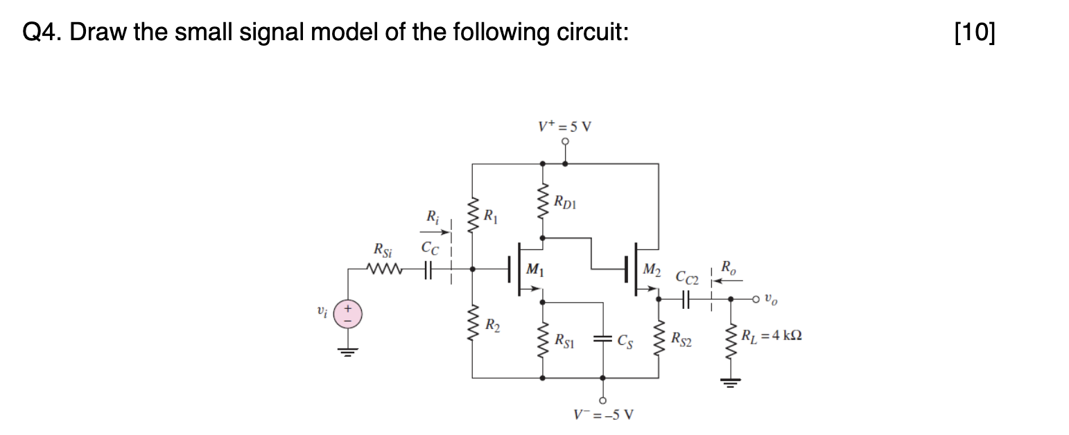 Solved Q4. Draw The Small Signal Model Of The Following | Chegg.com