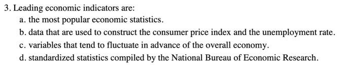 Solved 3. Leading Economic Indicators Are: A. The Most | Chegg.com