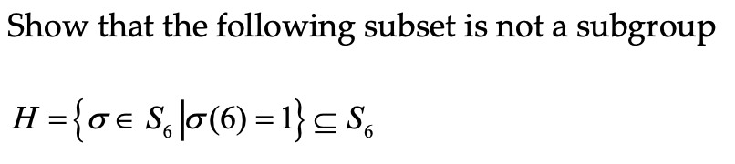 Solved Show that the following subset is not a subgroup a H | Chegg.com