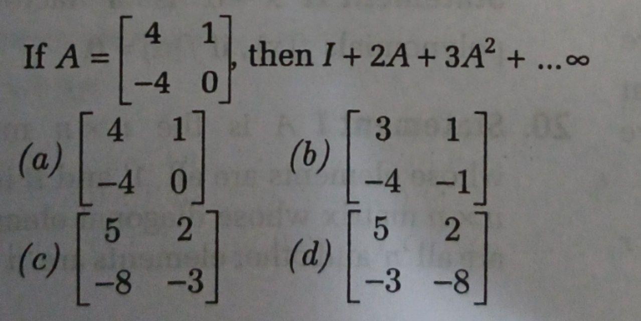 Solved then I + 2A + 3A? + 3 17.00 4 If A = -4 0 0 4 (a) -4 | Chegg.com