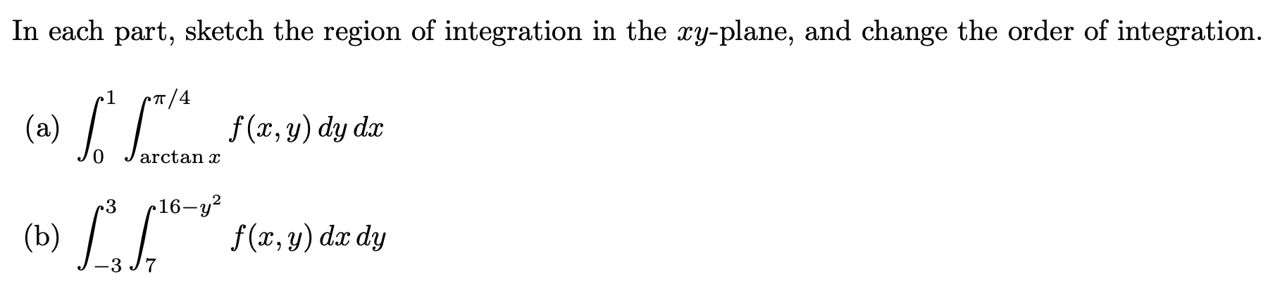 Solved In each part, sketch the region of integration in the | Chegg.com