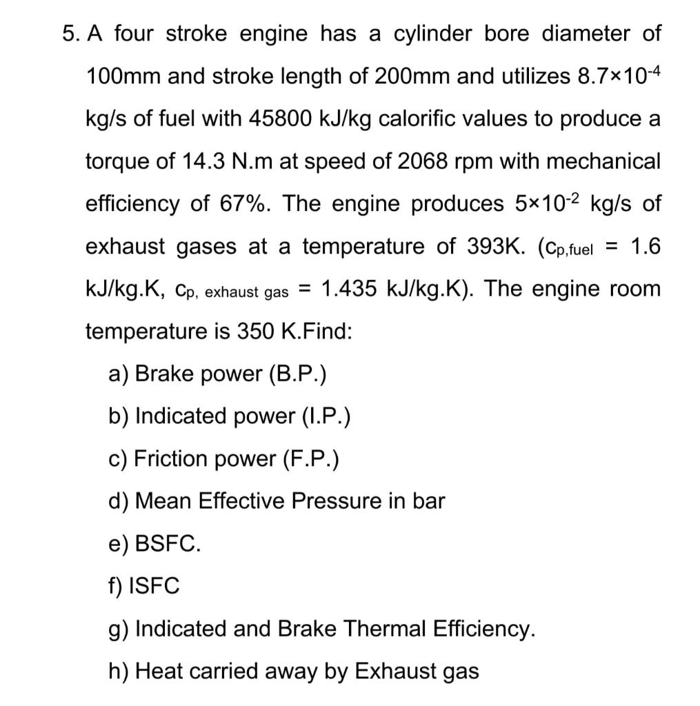 Solved 5. A four stroke engine has a cylinder bore diameter