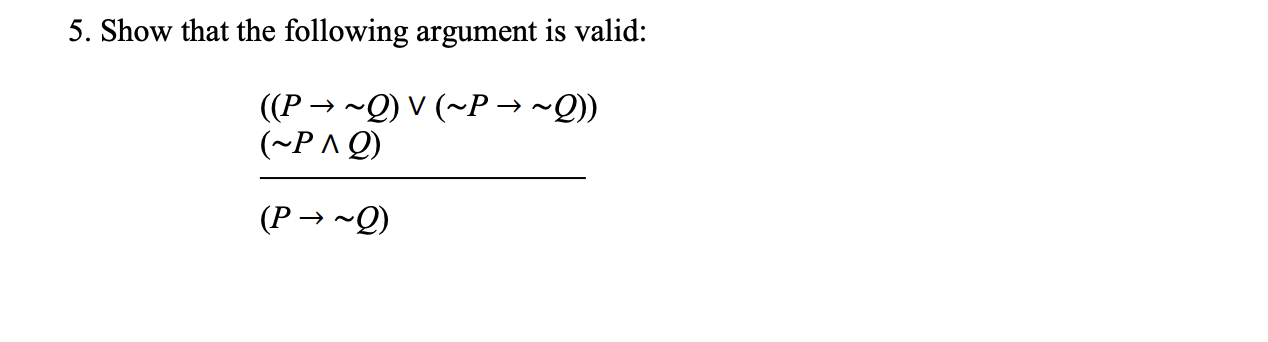 5. Show that the following argument is valid: | Chegg.com
