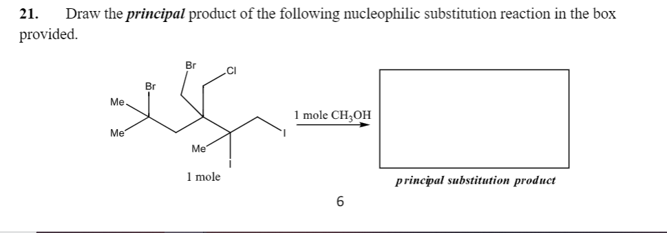 Solved 21. Draw The Principal Product Of The Following | Chegg.com