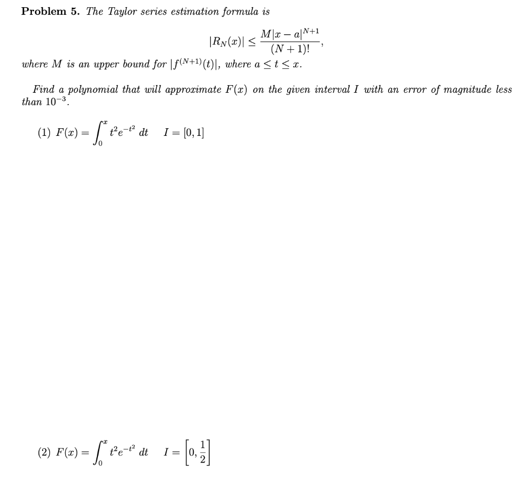 Solved Problem 5 The Taylor Series Estimation Formula Is M3 Chegg Com