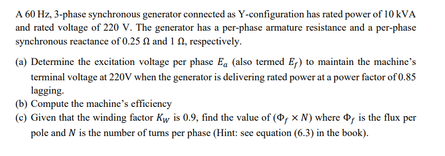 Solved A 60 Hz,3-phase synchronous generator connected as | Chegg.com