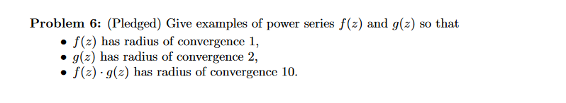 Solved Problem 6: (Pledged) Give examples of power series | Chegg.com